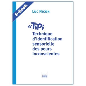 Tipi - Technique d'identification des peurs inconscientes
