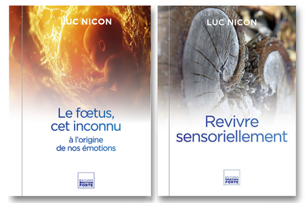 Le fœtus, cet inconnu + Revivre sensoriellement
